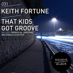 Keith Fortune - That Kids Got Groove