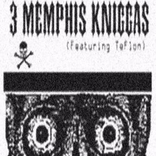 3 MEMPHIS KNICCAS - AIN'T GOIN' TO JAIL