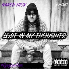 Naked Nick - Thoughts (Feat. Tanna2High) (Prod. By LetThatBoyCook)
