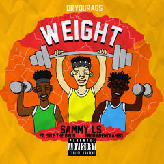 Sammy L's x $ike the Drug - WEIGHT(prod. BRENTRAMBO)