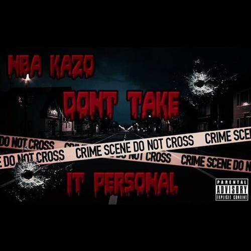 NBA Kazo - Don't Take It Personal