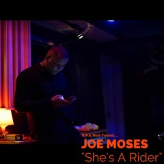 Joe Moses - She's A Rider