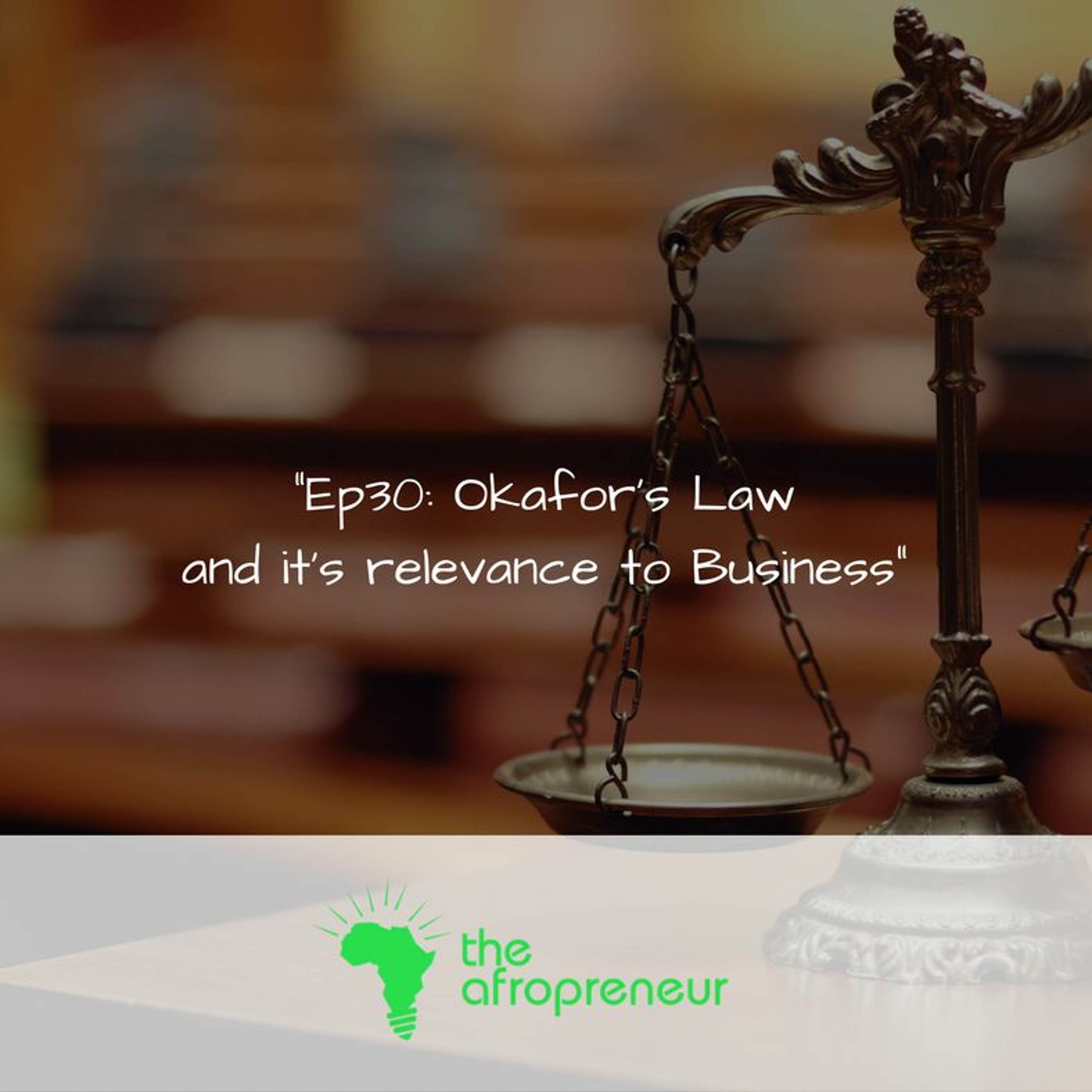 Ep30: Okafor's Law and it's relevance to Business episode artwork