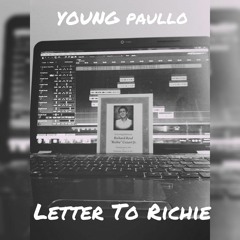 Young Paullo - Letter To Richie (Prod By Contrary Beats)