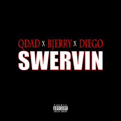 QDAD X BJERRY X DIEGO - SWERVIN