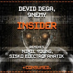 Devid Dega, 9NEMY - Insider (Sisko Electrofanatik "Acid Reprise" Remix) [Consumed]
