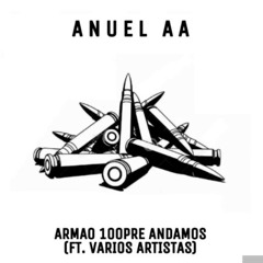 Armao 100Pre Andamos - Anuel Aa x (Varios Artistas)