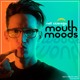 on Mouth Moods