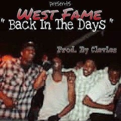 West Fame -Back in the days (prod By Clevies