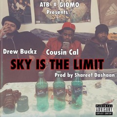 Sky Is The Limit Feat. Cousin Cal (Prod By. Shareef Dashaan)