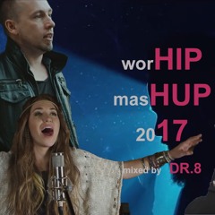 Worship Mashup 2017