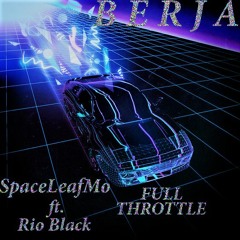 SpaceLeafMo ft. Rio Black - Full Throttle