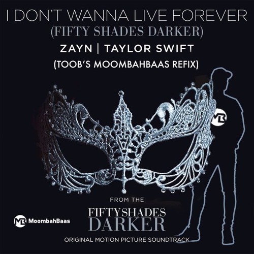 Download Lagu Taylor Swift & Zayn Malik - I Don't Wanna Live Forever (Toob's Moombahbaas Refix) (buy = free DL!)