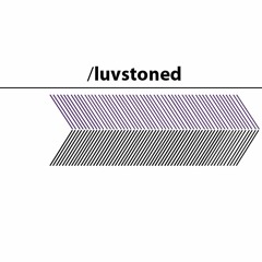/luvstoned