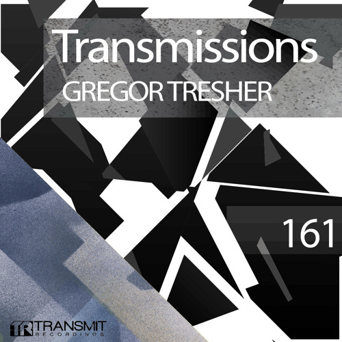 Transmissions 161 with Gregor Tresher