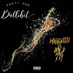 Party N Bullshit - MiggzNitti X Don D Voice X VJ