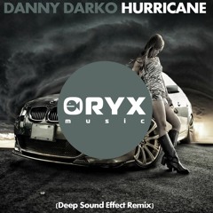 Danny Darko - Hurricane (Deep Sound Effect Remix)