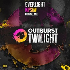 EverLight - Ripsaw (Original Mix) [Outburst Twilight]