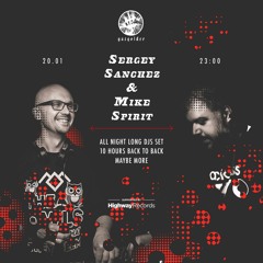 Sergey Sanchez & Mike Spirit @ Gazgolder (Moscow) — 20.01.2017 — Part 1