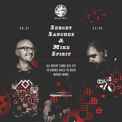 Sergey Sanchez & Mike Spirit @ Gazgolder (Moscow) — 20.01.2017 — Part 1