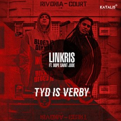 Tyd Is Verby feat. Dope Saint Jude