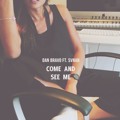 Dan&#x20;Bravo Come&#x20;And&#x20;See&#x20;Me&#x20;&#x28;Ft.&#x20;Svnah&#x29; Artwork