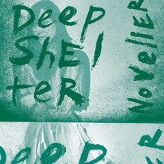 Noveller - Deep Shelter