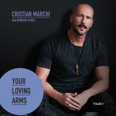 Cristian Marchi Feat. Barbara O'Neil - Your Loving Arms (Radio Edit)