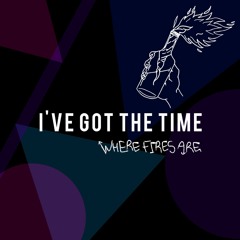 I've Got The Time