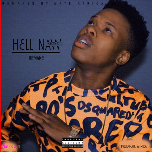 Stream Nasty C - Hell Naw Instrumental (ReProd. By Nate Africa) by Nate  Africa | Listen online for free on SoundCloud