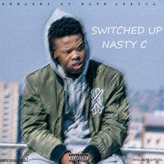 Nasty C - Switched Up Instrumental (Remade by Nate Africa)