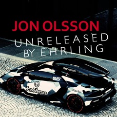 UNRELEASED BY Ehrling (Jon Olsson Mystery Track I Recut - Not my song)