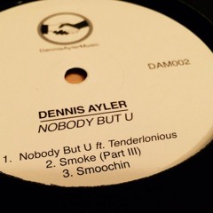 Dennis Ayler feat. Tenderlonious - Nobody But U (STW Premiere)