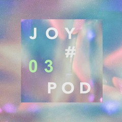 JOYPOD 03