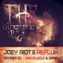 Joey Riot & Reflux - The Other Side (Macks Wolf Remix)