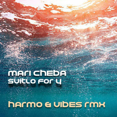 Mari Cheba - Svitlo For Y (Harmo & Vibes RMX) /// BUY == FREE DOWNLOAD