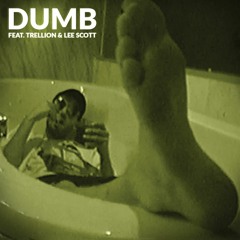 Jam Baxter - Dumb Feat. Trellion & Lee Scott