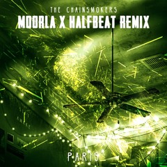 The Chainsmokers - Paris (Moorla & Halfbeat Remix)BUY=FREE DOWNLOAD