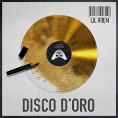 Lil Krem - DISCO D'ORO