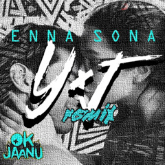 Enna Sona (YxJ Remix)