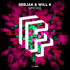 Sebjak & WILL K - Smoke
