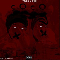 Yayo x K Gold - CoCo
