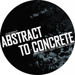 Josement - Abstract To Concrete (David Temessi Remix)