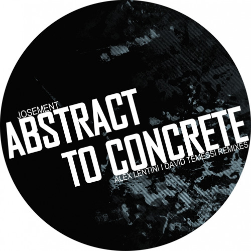 Josement - Abstract To Concrete (David Temessi Remix)