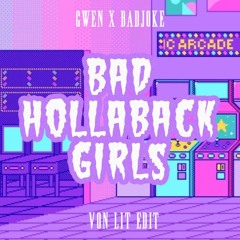 Bad Hollaback Girls (Von Lit Edit)