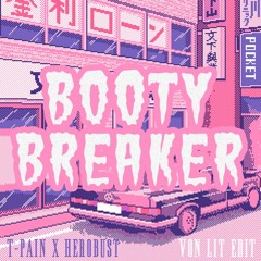 Watch Me Booty Break B2U (VON LIT EDIT)
