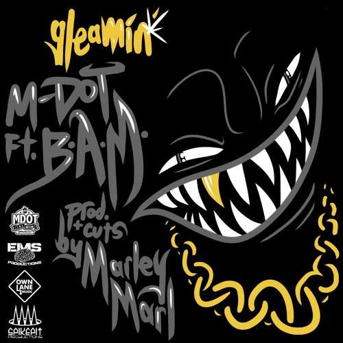 Gleamin' Ft. B.A.M. (Prod. & Cuts by Marley Marl)