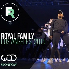 Royal Family - FRONTROW - World Of Dance Los Angeles 2015 (music remake)