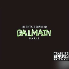 Balmain ft Rowdy Ray