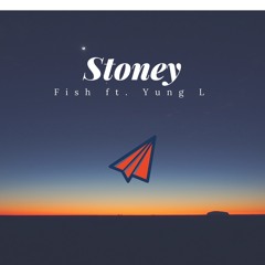 Fish - Stoney Ft. Yung L (Prod. Bricc Flair)